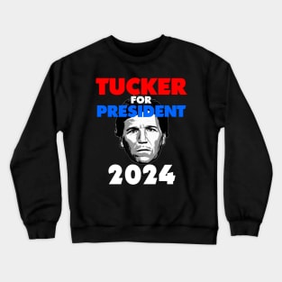 Tucker Carlson For President Crewneck Sweatshirt